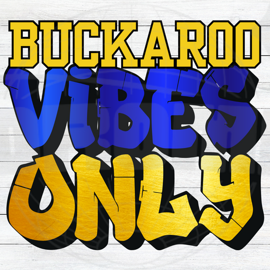 Buckaroo Vibes Only