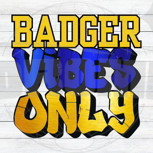 BADGER VIBES ONLY