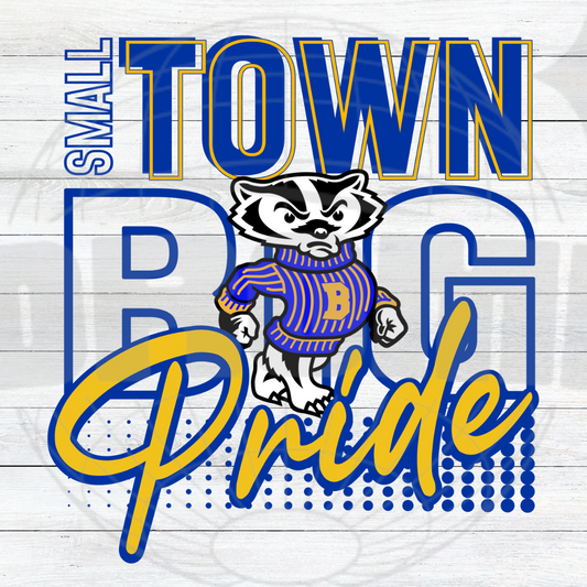 BADGER SMALL TOWN BIG PRIDE